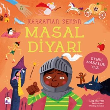 Kahraman Sensin – Masal Diyarı - İndigo Çocuk Kitap