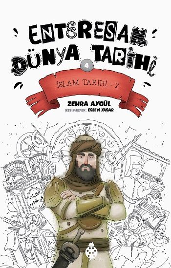 İslam Tarihi 2 - Enteresan Dünya Tarihi 4 - Uğurböceği Yayınları Kitap