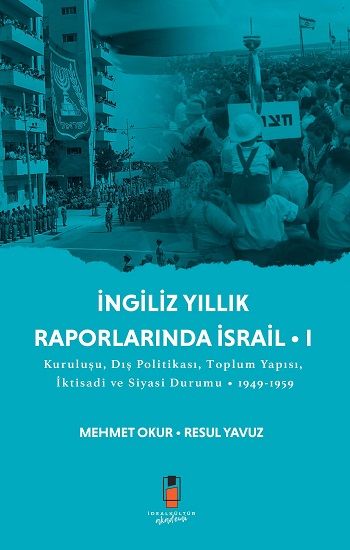 İngiliz Yıllık  Raporlarında İsrail • I - İdeal Kültür Akademik Kitap