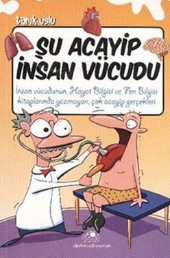 Şu Acayip İnsan Vücudu - Uğurböceği Yayınları Kitap
