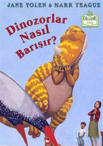 Dinozorlar Nasıl Barışır? - Beyaz Balina Yayınları Kitap