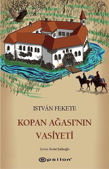 Kopan Ağası'nın Vasiyeti - Epsilon Yayınları Kitap
