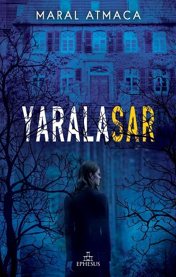 Yaralasar -1 (Ciltli) - Ephesus Yayınları Kitap