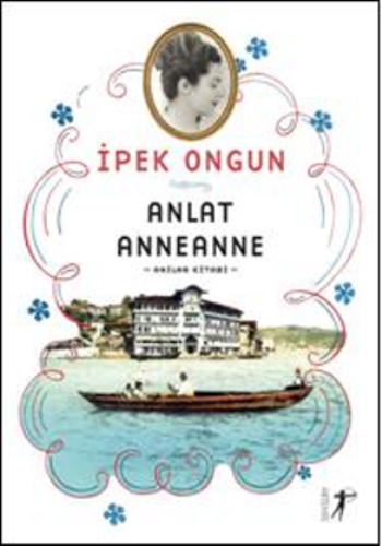 Anlat Anneanne - Anılar Kitabı - Artemis Yayınları Kitap