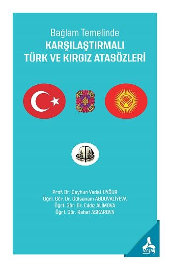 Bağlam Temelinde Karşılaştırmalı Türk Ve Kırgız Atasözleri - Sonçağ -Akademik Kitaplar Kitap