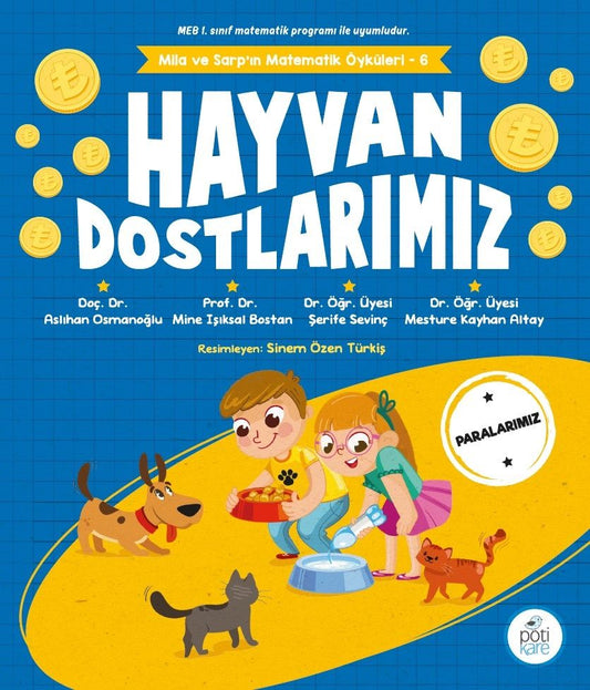 Hayvan Dostlarımız-Mila ve Sarp'ın Matematik Öyküleri 6 - Pötikare Yayıncılık Kitap