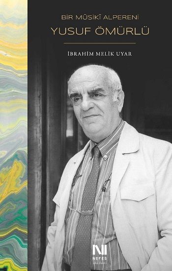 Bir Musiki Alpereni Yusuf Ömürlü - Nefes Yayıncılık Kitap