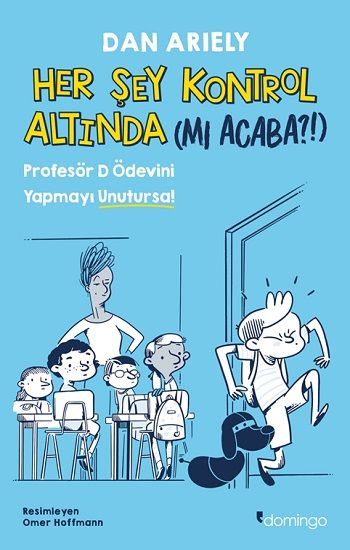 Her Şey Kontrol Altında (mı Acaba?!) - Profesör D Ödevini Yapmayı Unutursa! - Domingo Yayınevi Kitap