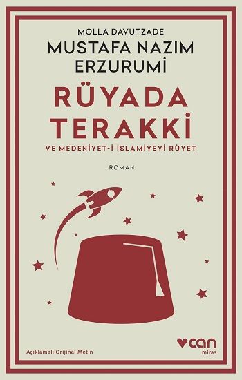 Rüyada Terakki ve Medeniyet-i İslamiyeyi Rüyet (Açıklamalı Orijinal Metin) - Can Yayınları Kitap