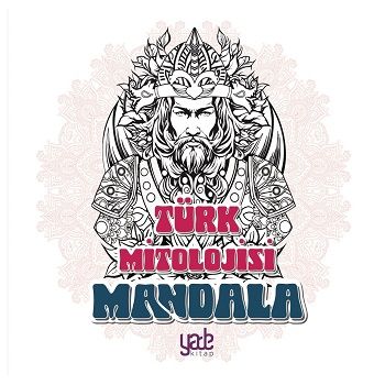 Bana Renk Ver Mandala-Türk Mitolojisi - Yade Yayınları Kitap