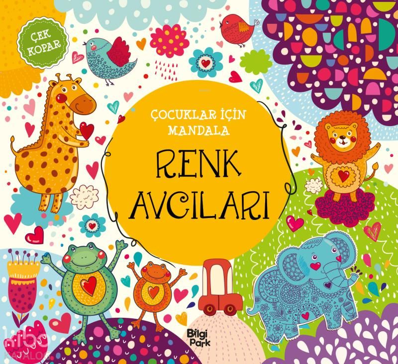 Renk Avcıları ;Çocuklar İçin Mandala - Bilgi Park Kitap