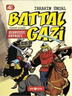 Korkusuz Savaşçı: Battal Gazi - Genç Hayat Kitap