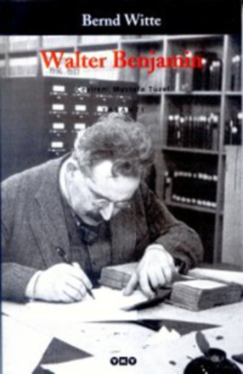 Walter Benjamin - Yapı Kredi Yayınları Kitap