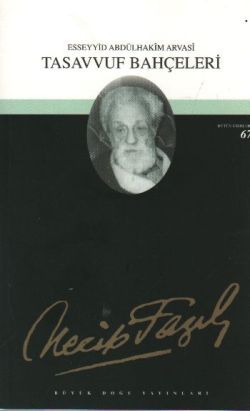 Tasavvuf Bahçeleri : 50 - Necip Fazıl Bütün Eserleri - Büyük Doğu Yayınları Kitap