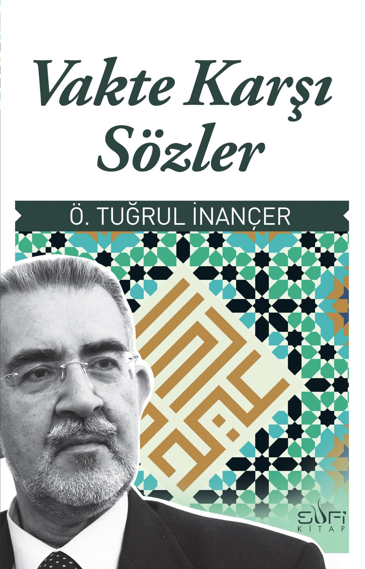 Vakte Karşı Sözler - Ö. Tuğrul İnançer, Tasavvuf - Mezhepler - Tarikatlar Türkçe kitap kapağı