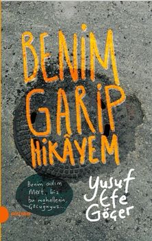 Benim Garip Hikayem - Portakal Kitap Kitap