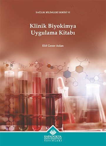 Klinik Biyokimya Uygulama Kitabı - Kapadokya Üniversitesi Yayınları Kitap