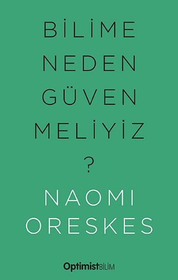 Bilime Neden Güvenmeliyiz ? - Optimist Yayın Dağıtım Kitap