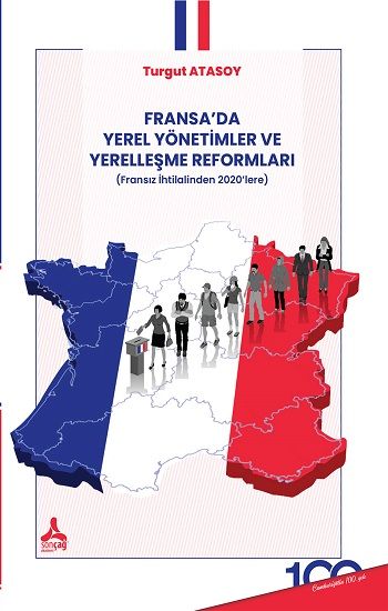Fransa'da Yerel Yönetimler ve Yerelleşme Reformları - Sonçağ -Akademik Kitaplar Kitap