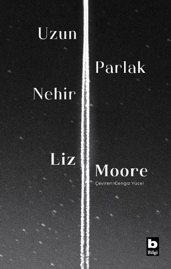 Uzun Parlak Nehir - Bilgi Yayınevi Kitap
