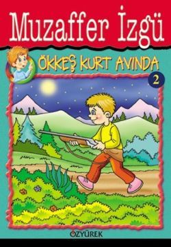 Ökkeş Kurt Avında - Özyürek Yayınları Kitap