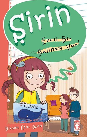 Şirin - Evcil Bir Balinam Var - Timaş Çocuk Kitap