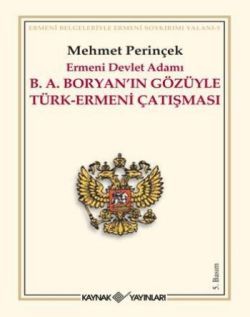 Ermeni Devlet Adamı B. A. Boryan’ın Gözüyle Türk-Ermeni Çatışması - Kaynak Yayınları Kitap