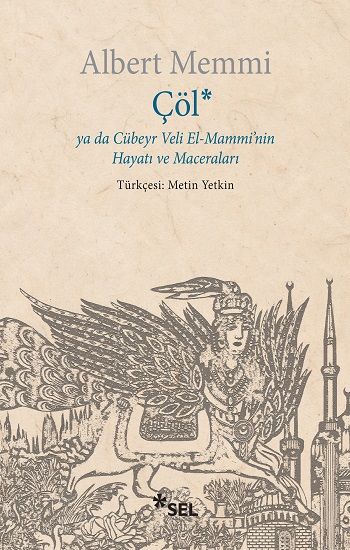 Çöl ya da Cübeyr Veli El-Mammi'nin Hayatı ve Maceraları - Sel Yayıncılık Kitap