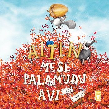 Altın Meşe Palamudu Avı - Timaş Çocuk Kitap