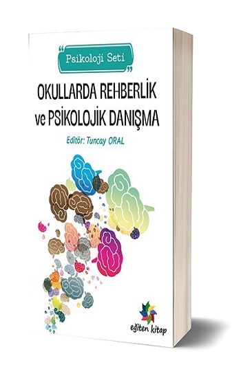 Okullarda Rehberlik Ve Psikolojik Danışma (Psikoloji Seti) - Eğiten Kitap Kitap