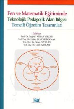 Fen ve Matematik Eğitiminde Teknolojik Pedagolojik Alan Bilgisi - Anı Yayıncılık Kitap