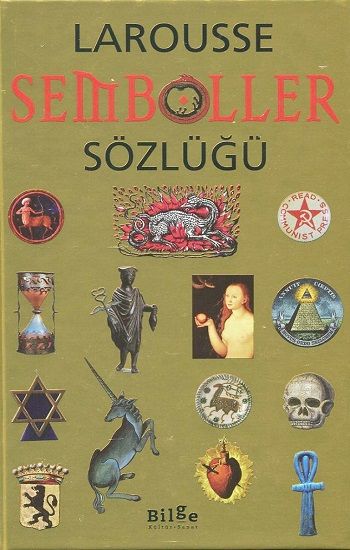 Larousse Semboller Sözlüğü - Bilge Kültür Sanat Kitap