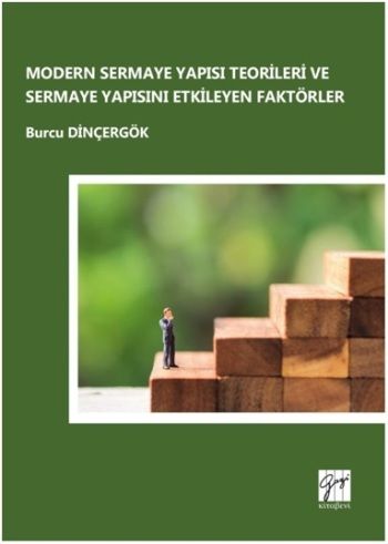 Modern Sermaye Yapısı Teorileri ve Sermaye Yapısını Etkileyen Faktörler - Gazi Kitabevi Kitap