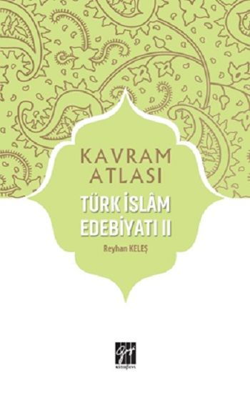 Türk İslam Edebiyatı II - Gazi Kitabevi Kitap