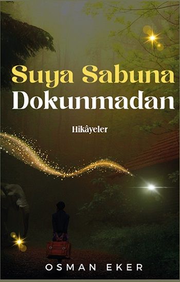 Suya Sabuna Dokunmadan - Platanus Publishing Kitap