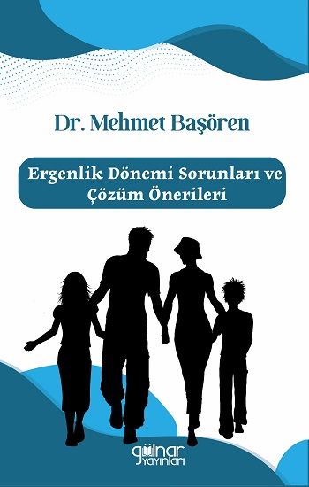 Ergenlik Dönemi Sorunları ve Çözüm Önerileri - Gülnar Yayınları Kitap