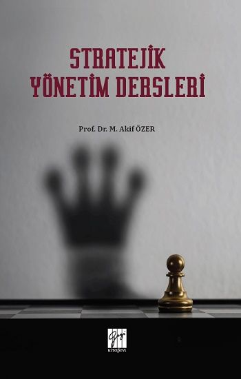 Stratejik Yönetim Dersleri - Gazi Kitabevi Kitap
