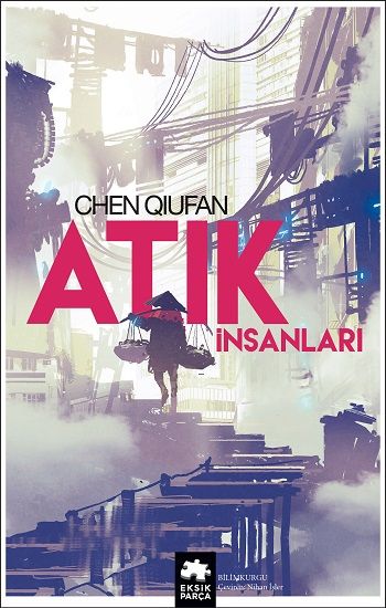 Atık İnsanları - Eksik Parça Yayınları Kitap