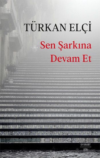 Sen Şarkına Devam Et - Everest Yayınları Kitap