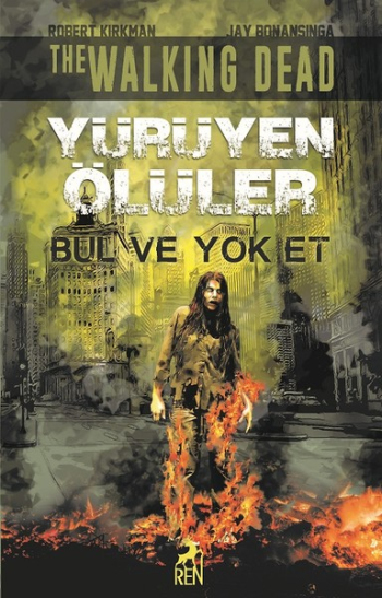Bul ve Yok Et - Yürüyen Ölüler - Ren Kitap Kitap