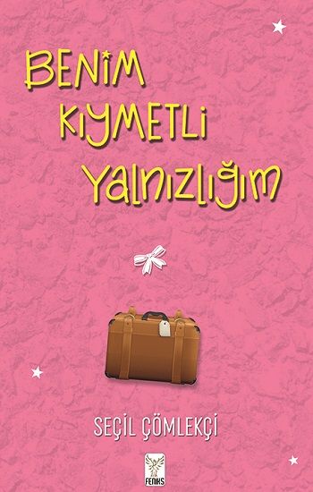 Benim Kıymetli Yalnızlığım - Feniks Yayınları Kitap