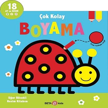 Çok Kolay Boyama - Uğur Böcekli Resim Kitabım - Beta Kids Kitap