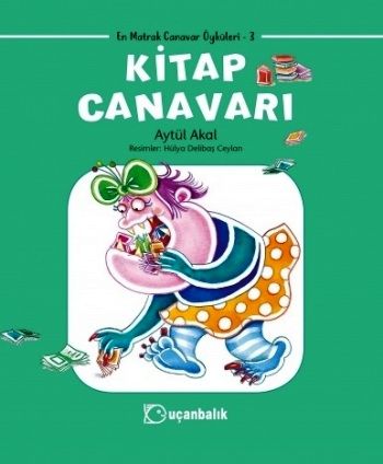 Kitap Canavarı Aytül Akal Türkçe çocuk kitabı kapağı