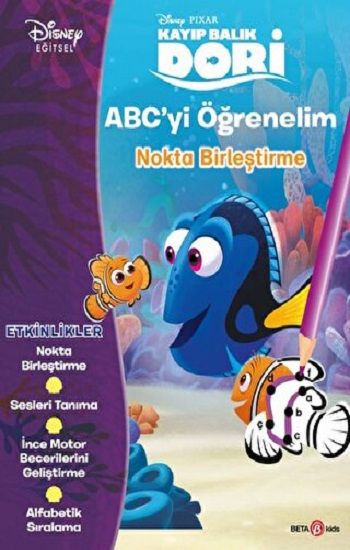 DİSNEY PIXAR KAYIP BALIK DORİ ABC’Yİ ÖĞRENELİM NOKTALARI BİRLEŞTİRME - Beta Kids Kitap