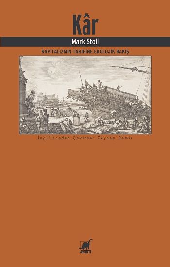 Kar: Kapitalizmin Tarihine Ekolojik Bakış - Ayrıntı Yayınları Kitap