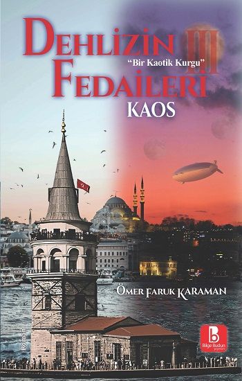 Dehlizin Fedaileri III Kaos - Bilge Budun Yayınları Kitap