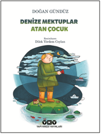 Denize Mektuplar Atan Çocuk - Yapı Kredi Yayınları Kitap