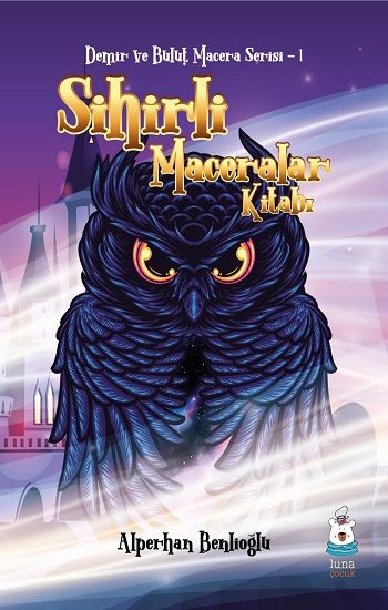 Sihirli Maceralar Kitabı - Luna Çocuk Yayınları Kitap