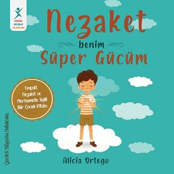 Nezaket Benim Süper Gücüm - Çocuk Gelişimi Yayınları Kitap