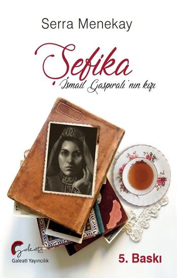 Şefika, İsmail Gaspıralı'nın Kızı - Galeati Yayıncılık Kitap